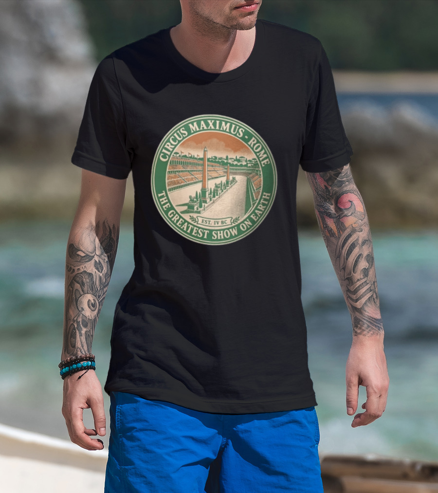 Circus Maximus Rome The Greatest Show On Earth Established IV BC Stadium Obelisks T-Shirt