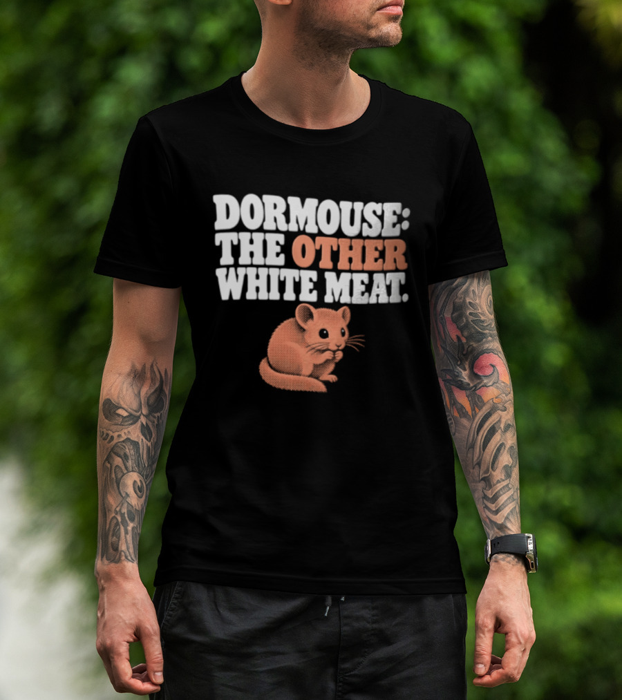 Dormouse The Other White Meat Small Pink Rodent Sitting T-Shirt