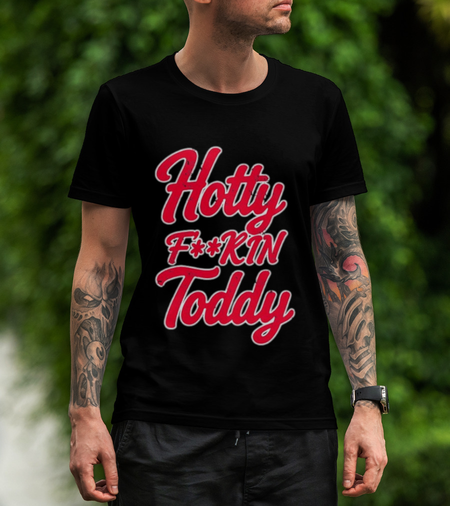 Hotty F**kin Toddy Ole Miss Rebels Distressed T-Shirt