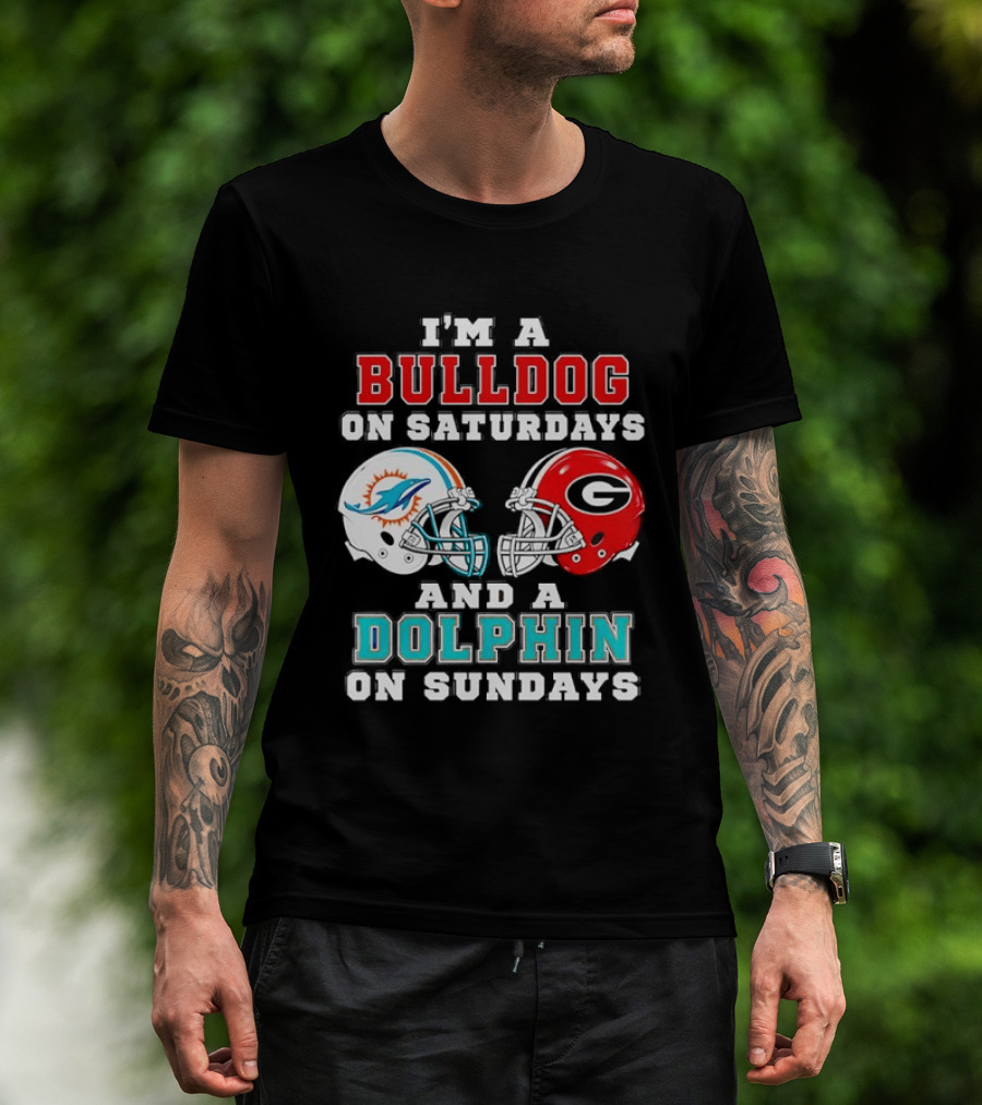 I'm A Bulldog On Saturdays Miami Dolphin On Sundays Football Helmets T-Shirt