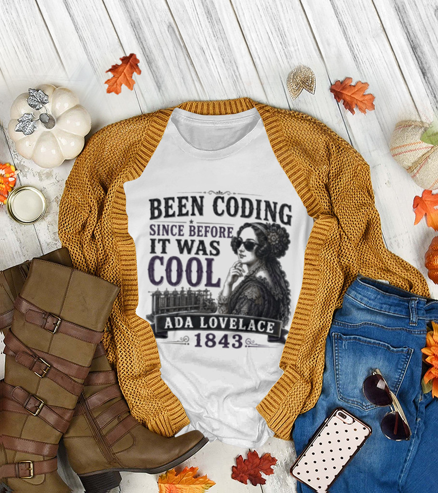 Been Coding Since Before It Was Cool Ada Lovelace 1843 T-Shirt