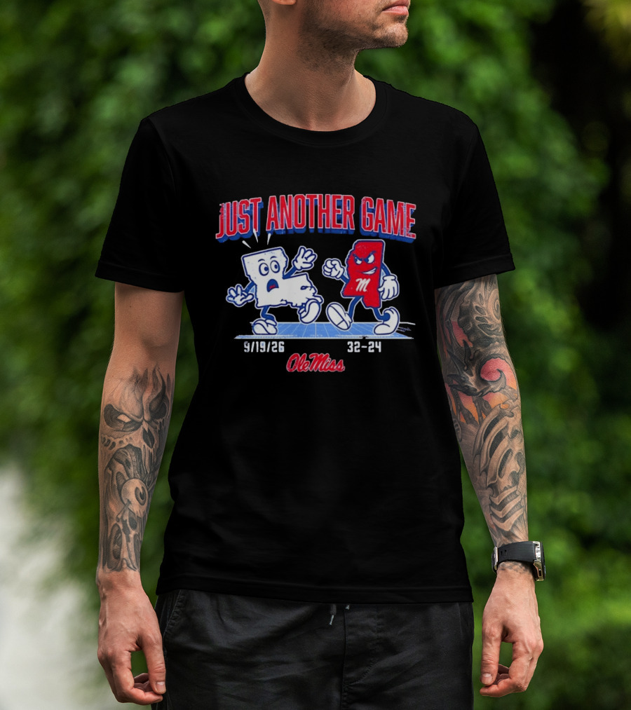 Ole Miss Just Another Game Rivalry 9 19 26 32 24 T-Shirt