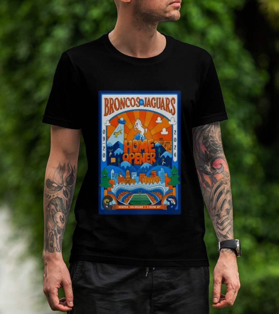Broncos Vs Jaguars Home Opener 2026 Empower Field Denver Colorado 09 20 2:05PM MT T-Shirt