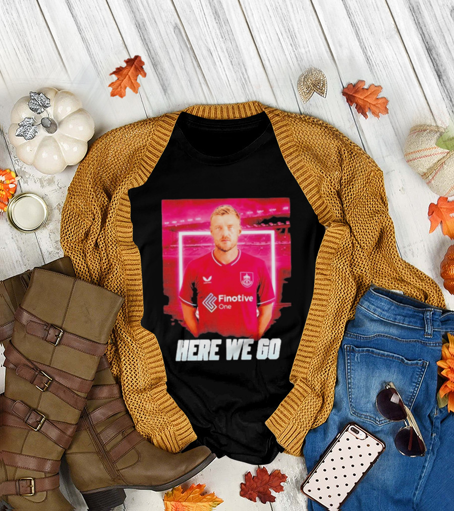 Jamie Vardy Here We Go Burnley Transfer News T-Shirt
