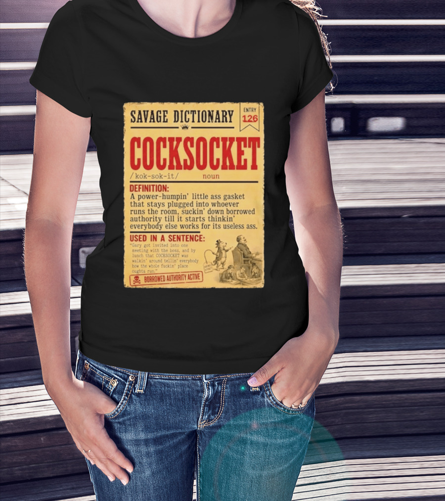 Savage Dictionary Entry 126 Cocksocket Definition Humorous Phrase And Sentence T-Shirt