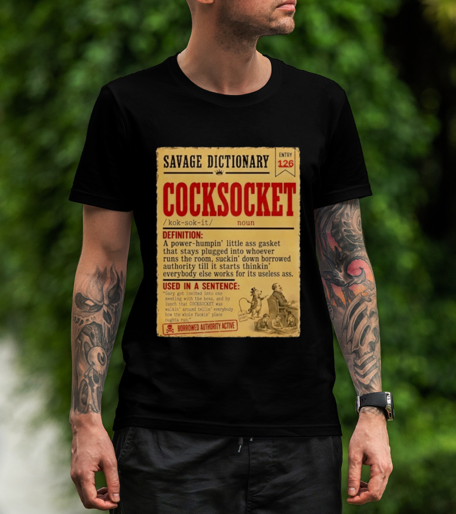 Savage Dictionary Entry 126 Cocksocket Definition Humorous Phrase And Sentence T-Shirt