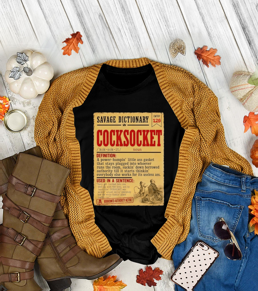 Savage Dictionary Entry 126 Cocksocket Definition Humorous Phrase And Sentence T-Shirt