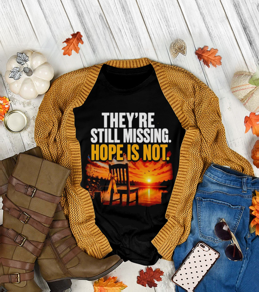 They're Still Missing Hope Is Not Sunset Chair With Ribbon T-Shirt