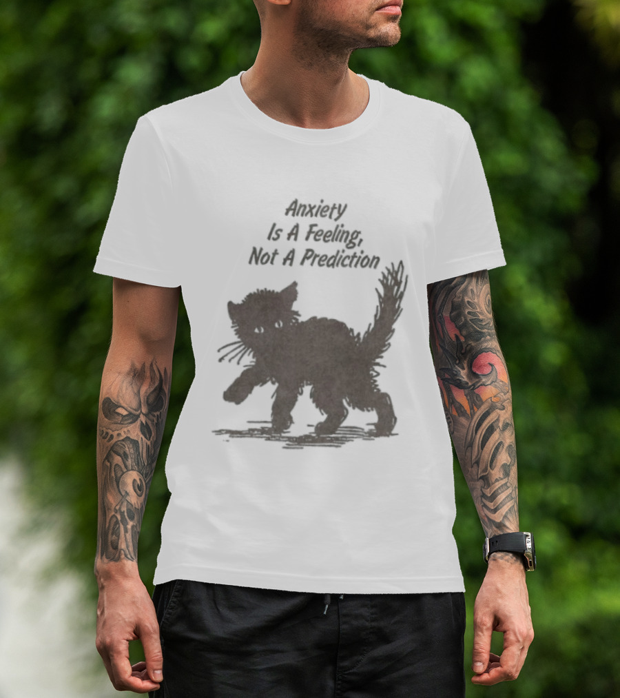 Anxiety Is A Feeling Not A Prediction Black Cat T-Shirt
