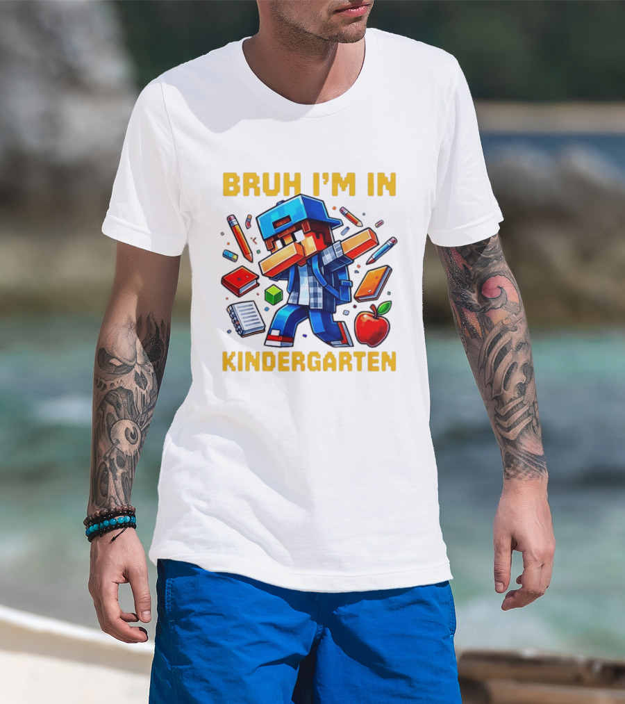 Bruh I'm In Kindergarten Pixel Gamer With School Supplies And Apple T-Shirt