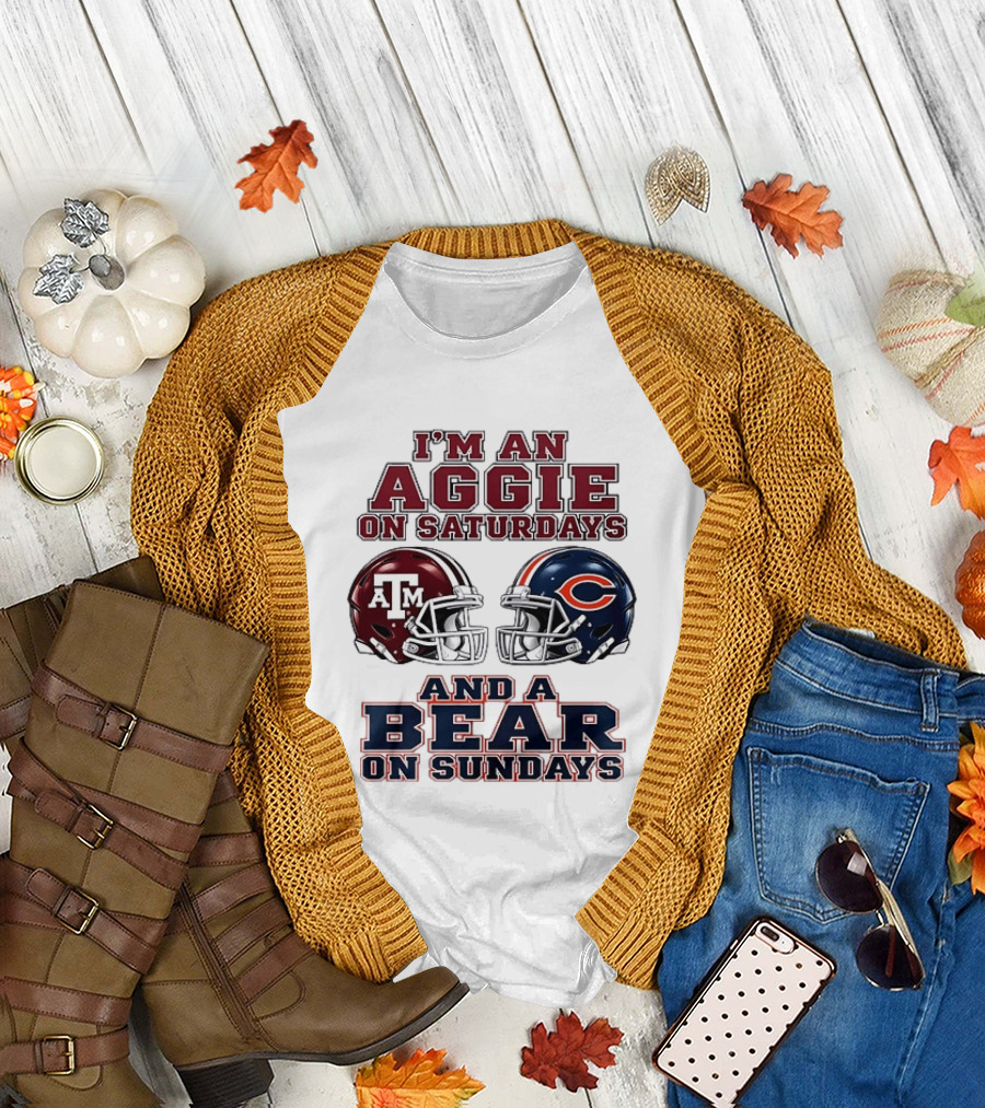 I'm An Aggie On Saturdays And A Bear On Sundays Texas A&M Chicago Football Fan Gear T-Shirt