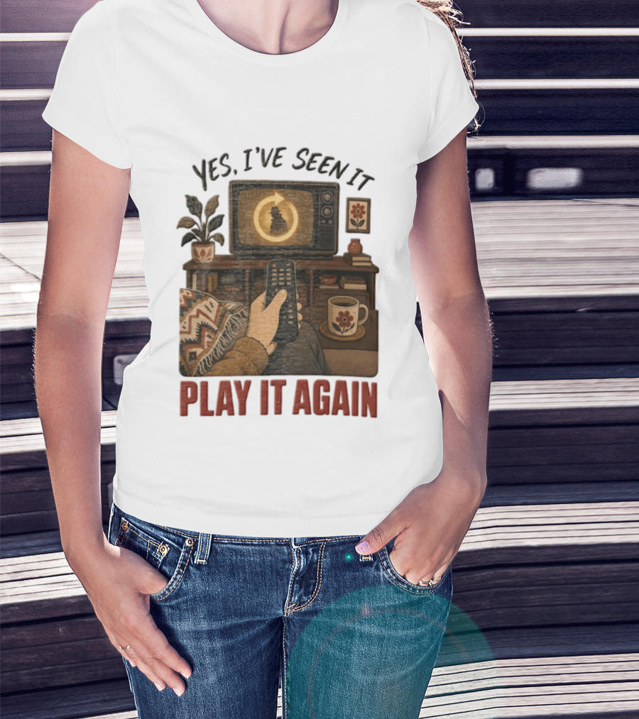 Yes I've Seen It Play It Again Remote Control TV Ing Retro Home Decor T-Shirt