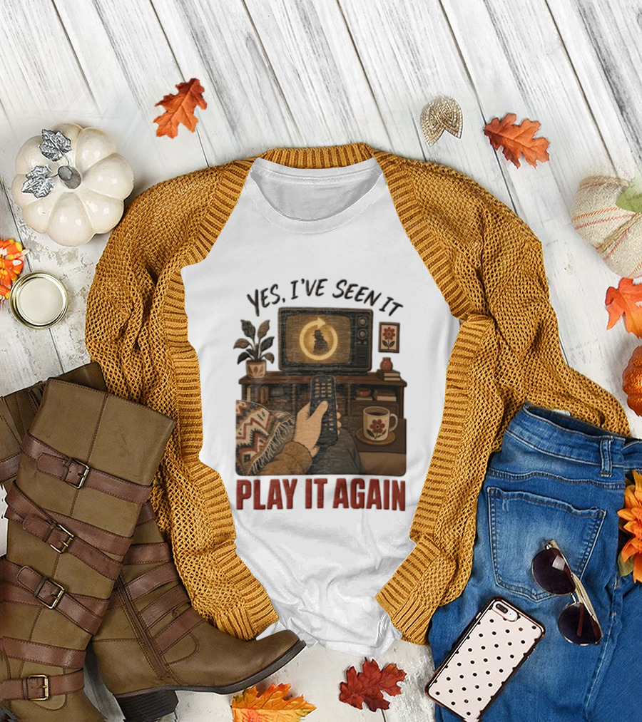 Yes I've Seen It Play It Again Remote Control TV Ing Retro Home Decor T-Shirt