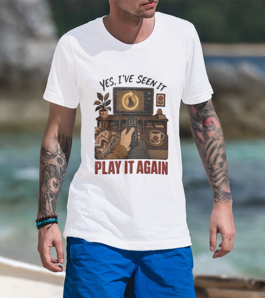 Yes I've Seen It Play It Again Remote Control TV Ing Retro Home Decor T-Shirt