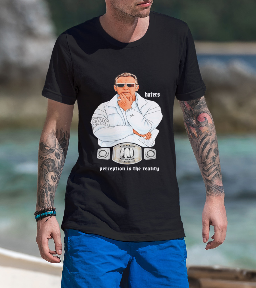 Pat Riley Made To Win Perception Is The Reality Haters T-Shirt