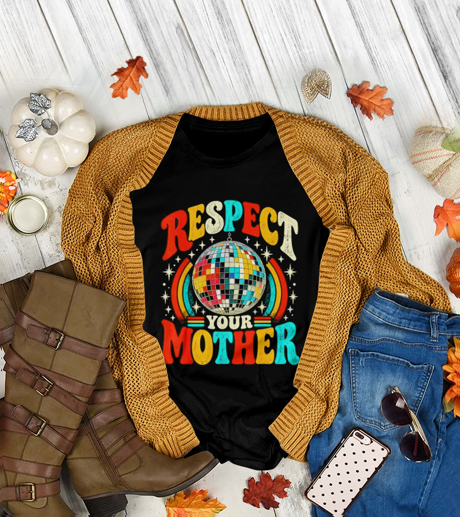 Respect Your Mother Retro Disco Ball 70s T-Shirt
