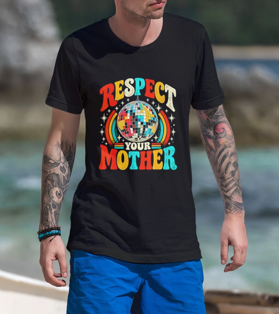 Respect Your Mother Retro Disco Ball 70s T-Shirt