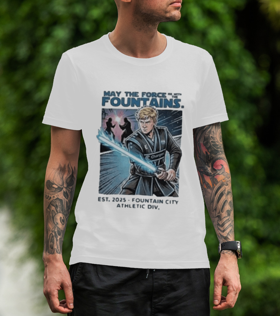 May The Force Be With The Fountains Fountain City Athletic Div Est 2025 Jedi Lightsaber Battle Scene T-Shirt