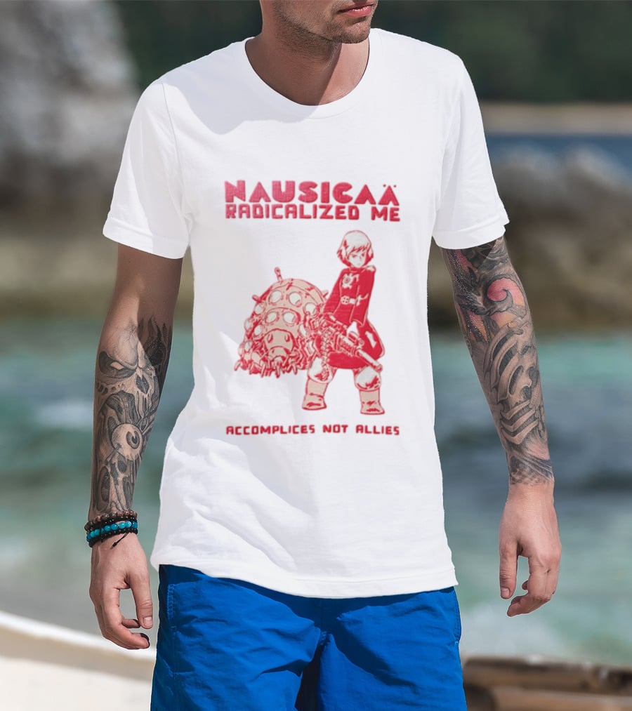 Nausicaa Radicalized Me Accomplices Not Allies Girl Machine Gun Ohmu T-Shirt