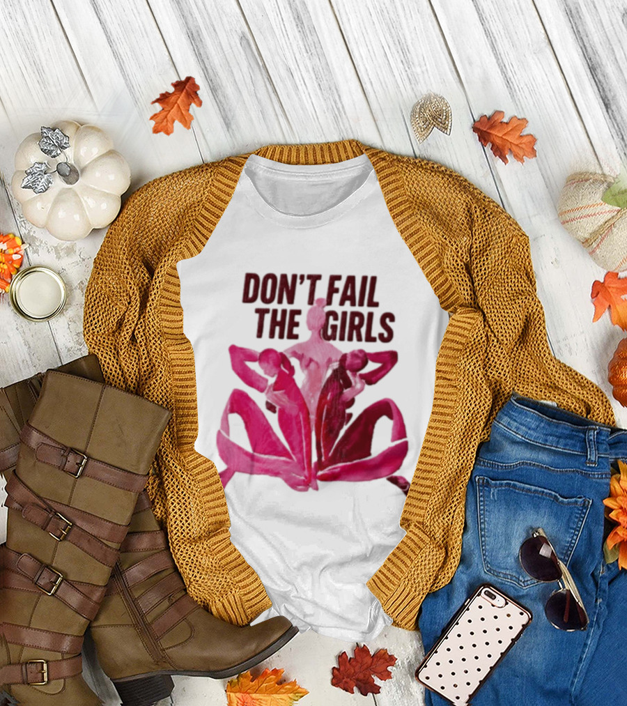 Don't Fail The Girls Susan G.Komen Breast Cancer Awareness T-Shirt