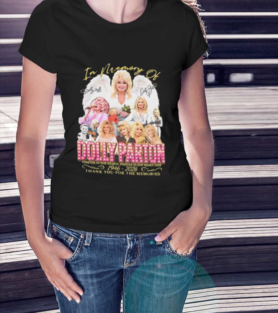 In Memory Of Dolly Parton 1946 2022 Thank You For The Memories T-Shirt