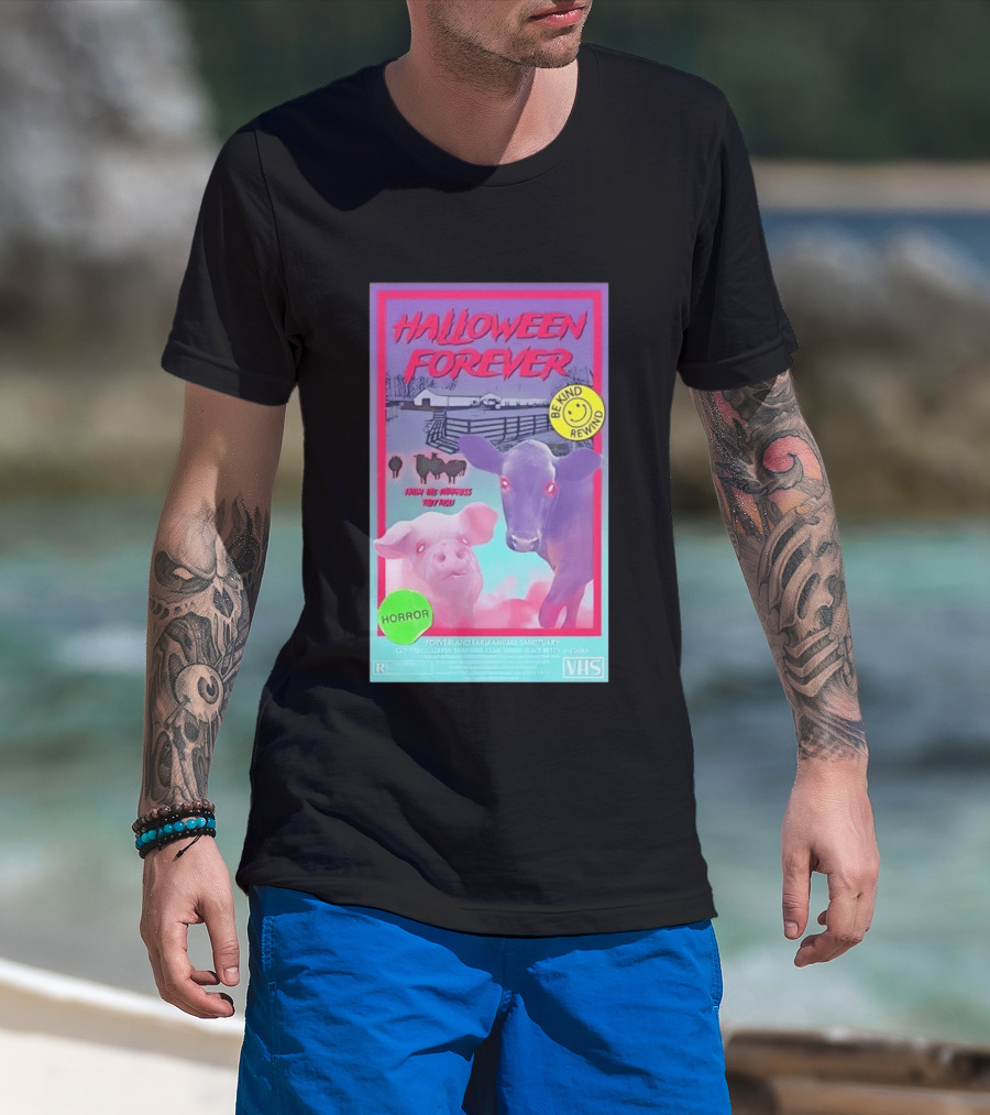 Halloween Forever Be Kind Rewind Forverland Farm Animal Sanctuary Horror VHS T-Shirt