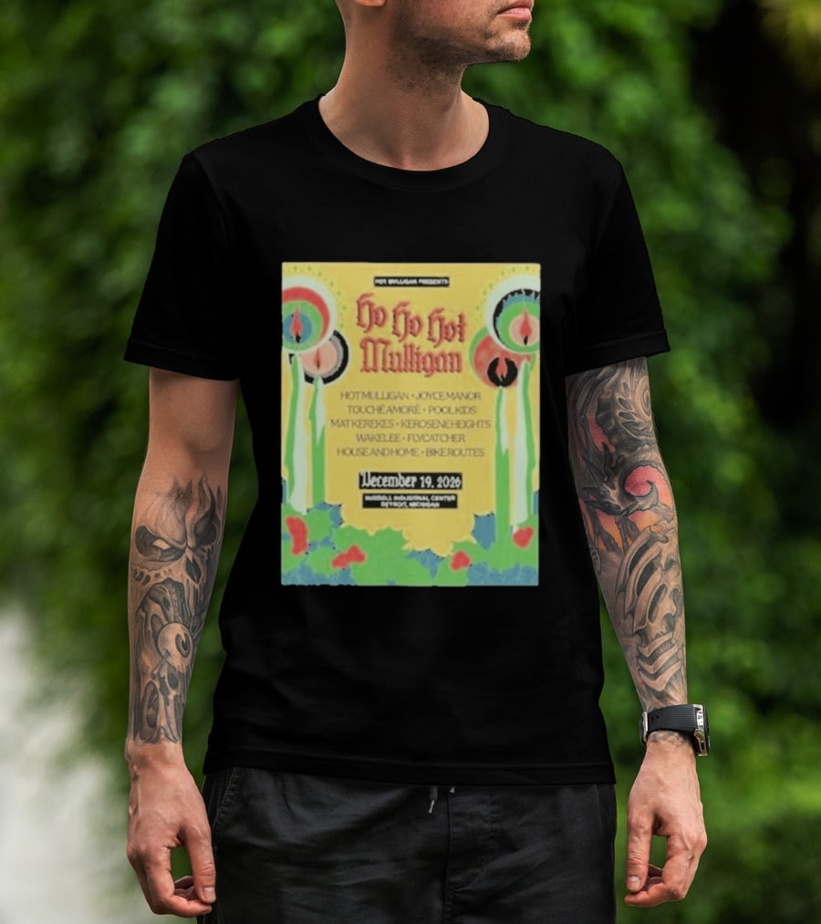 Hot Mulligan Presents Ho Ho Hot Mulligan Event With Joyce Manor And Touché Amoré At Russel Industrial Center Detroit On December 19 2026 T-Shirt
