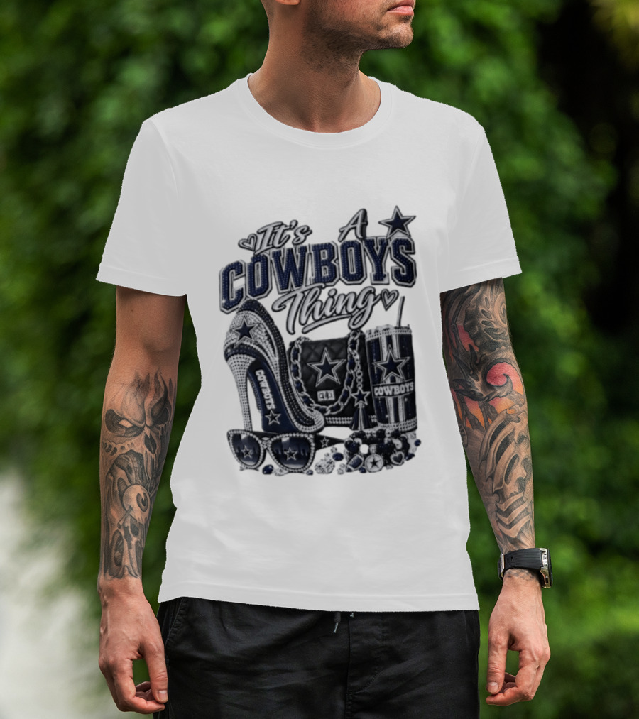 Dallas Cowboys Rhinestone High Heel Purse Tumbler Sunglasses It's A Cowboys Thing T-Shirt