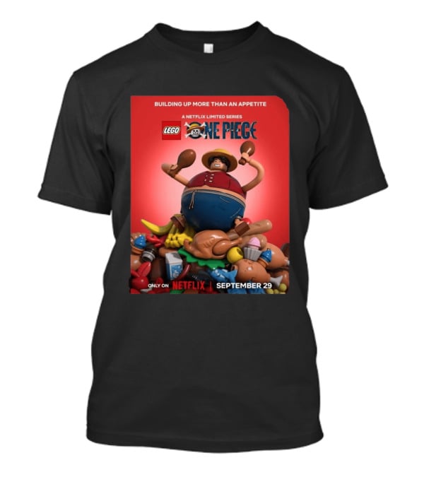 LEGO One Piece Building Up More Than An Appetite A Netflix Limited Series September 29 T-Shirt