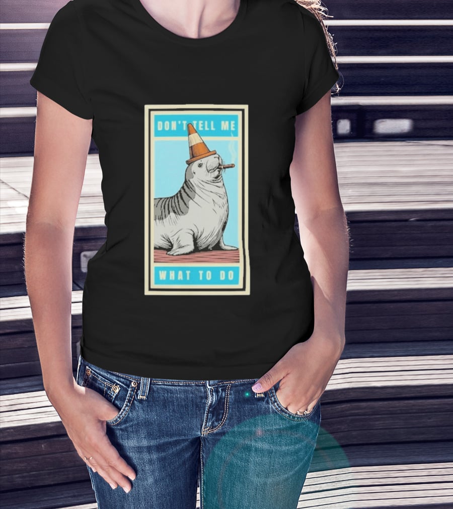 Neil The Seal Smoking Cigar Wearing Cone Don't Tell Me What To Do T-Shirt