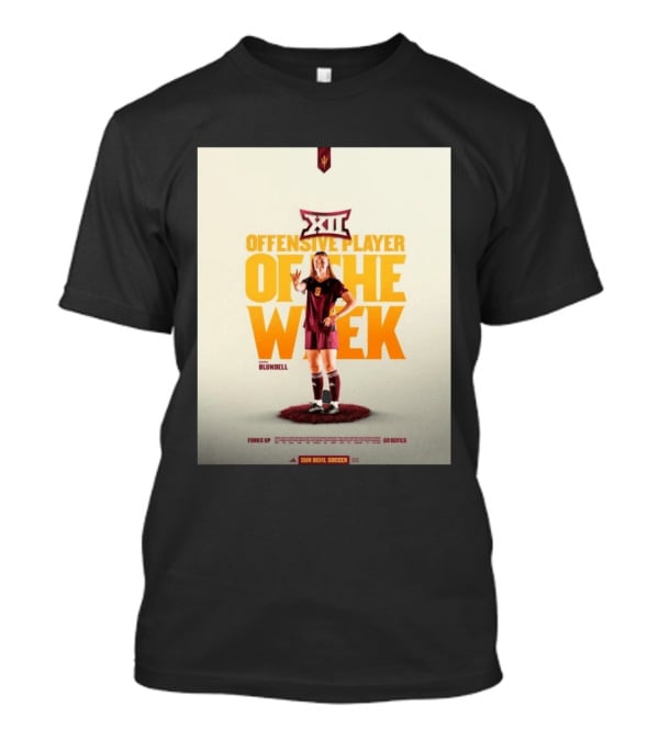 Big 12 Offensive Player Of The Week Kierra Blundell Sun Devil Soccer T-Shirt