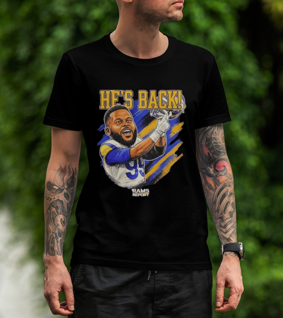 He's Back Rams Report 99 Football Return Celebration T-Shirt