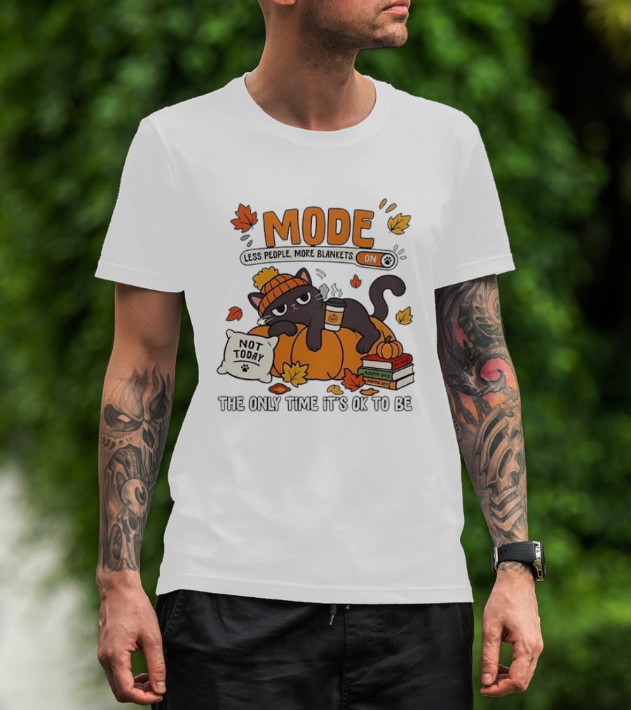 Mode On Less People More Blankets Not Today Cozy Vibes With Pumpkin Spice Black Cat T-Shirt