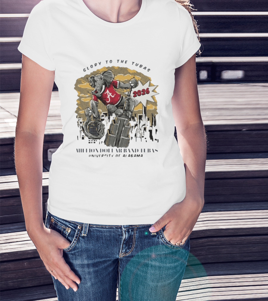 Glory To The Tubas 2026 Million Dollar Band University Of Alabama Elephant With Tuba T-Shirt