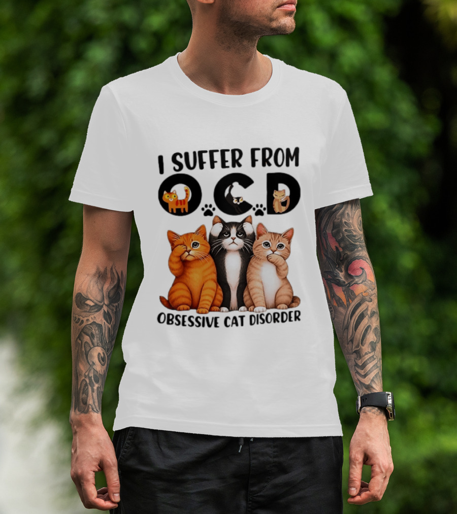 I Suffer From OCD Obsessive Cat Disorder Cute Cat Trio T-Shirt