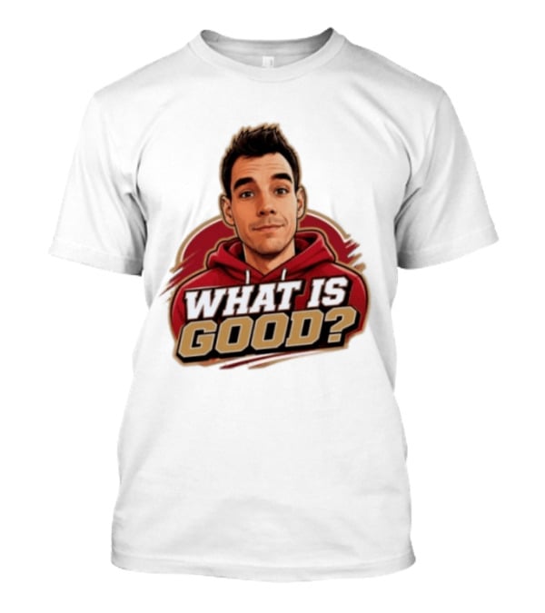 What Is Good The Gold Standard Podcast Network Cartoon T-Shirt