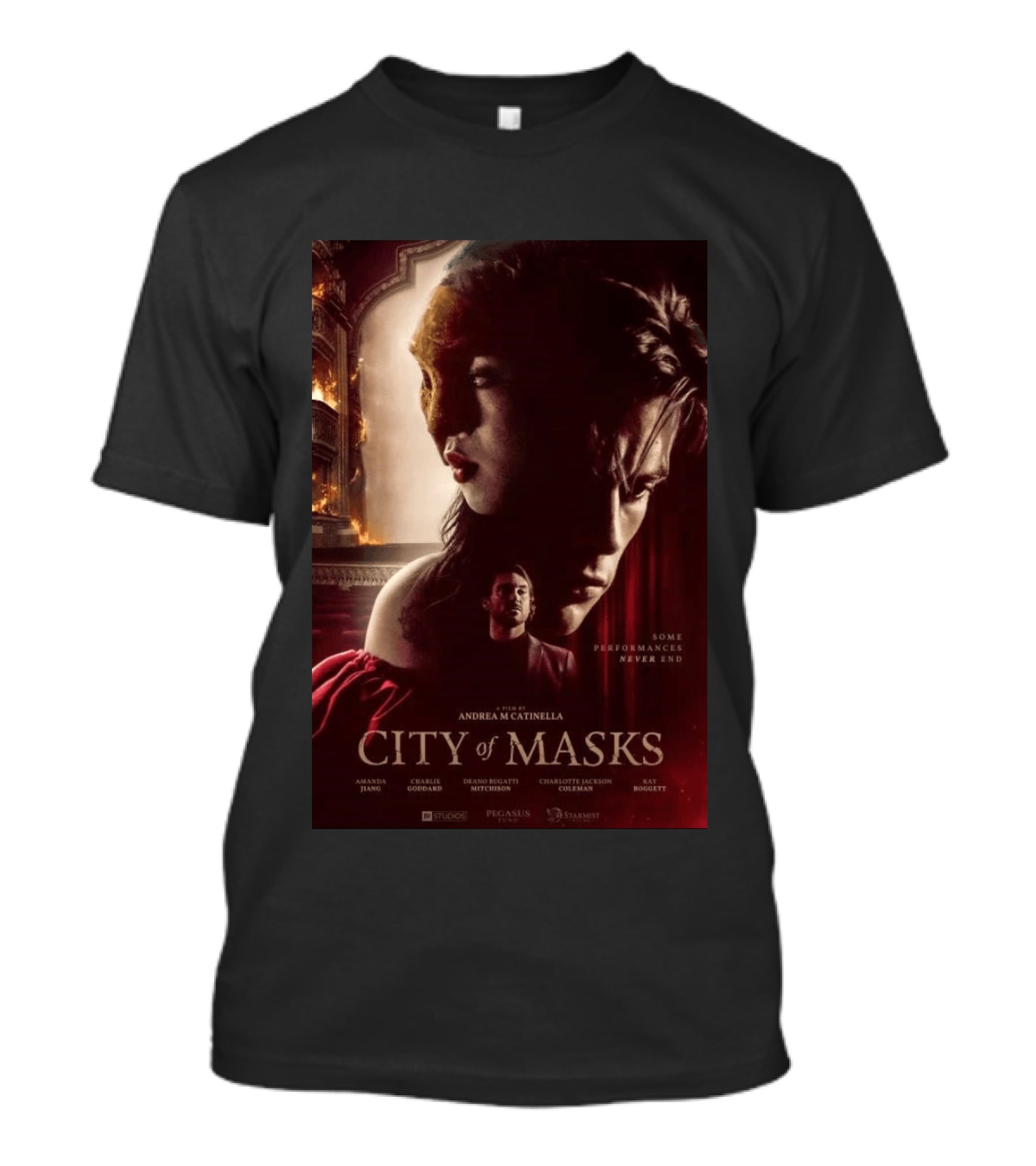 A Film By Andrea M Catinella City Of Masks Some Performances Never End T-Shirt