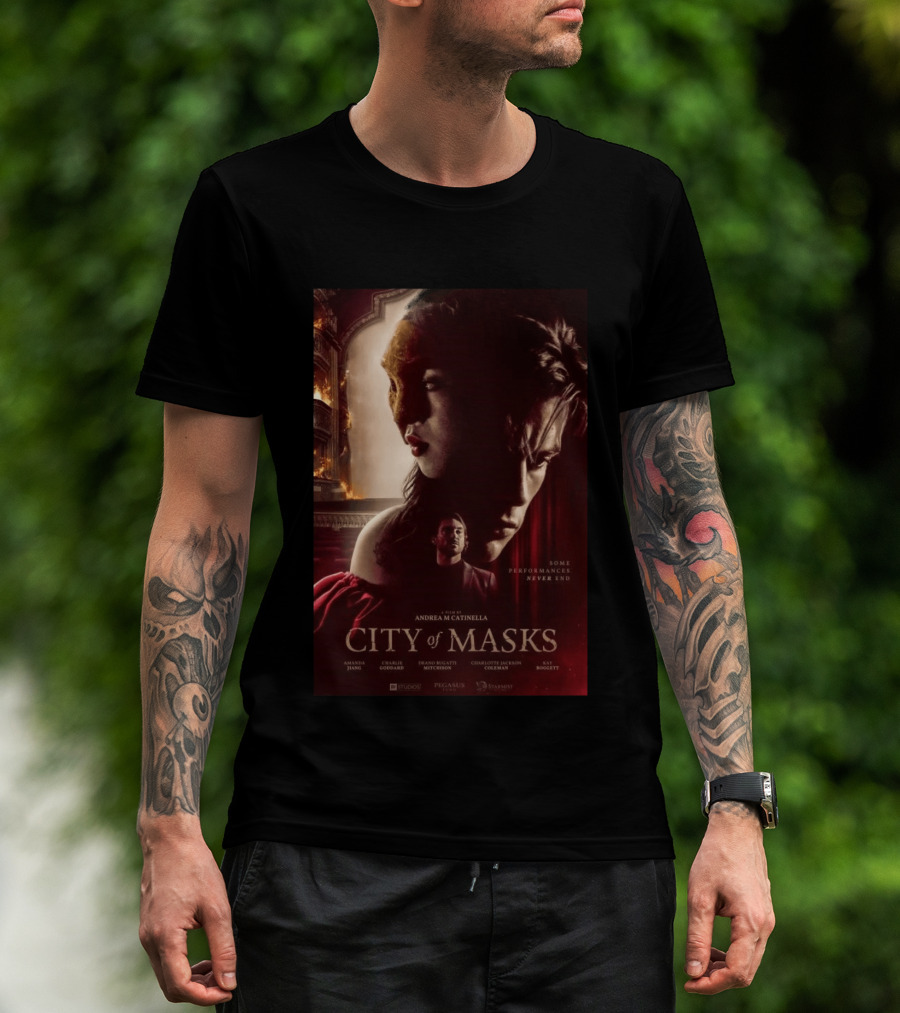 A Film By Andrea M Catinella City Of Masks Some Performances Never End T-Shirt