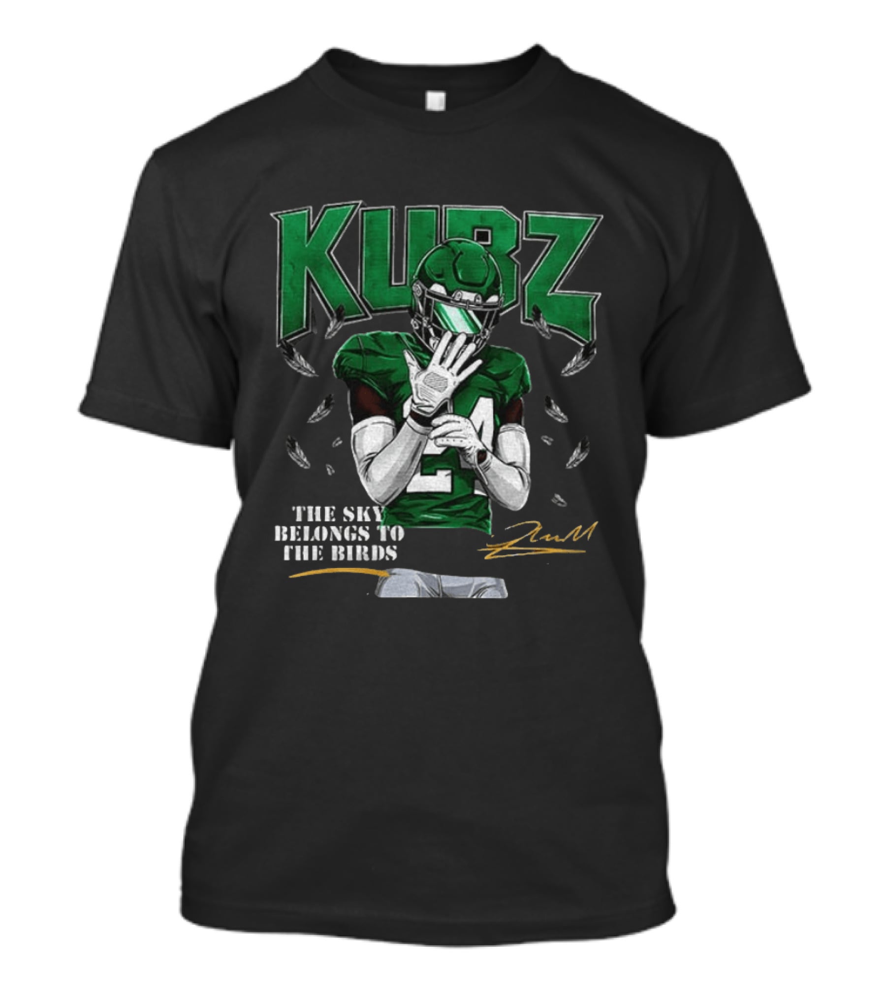 Kubz The Sky Belongs To The Birds 24 Philly Football Inspiring Fans T-Shirt