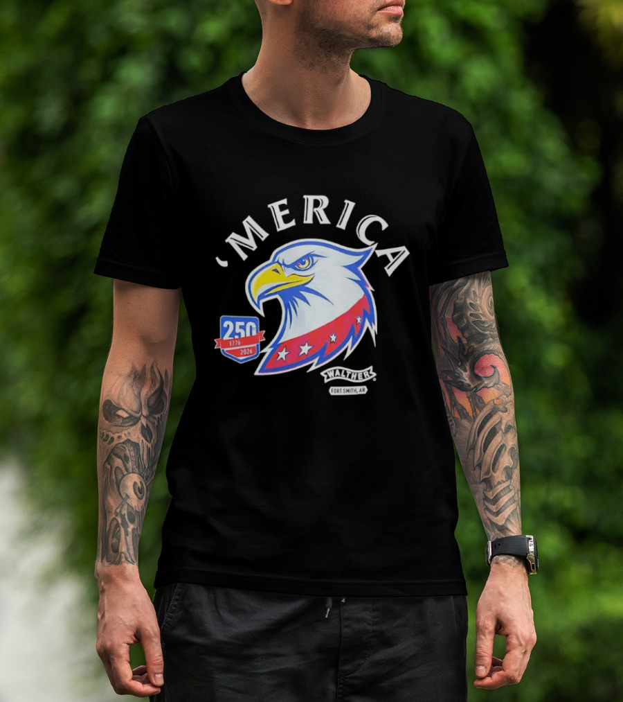 Merica 250th Anniversary 1776 2026 Walther Fort Smith AR Eagle T-Shirt