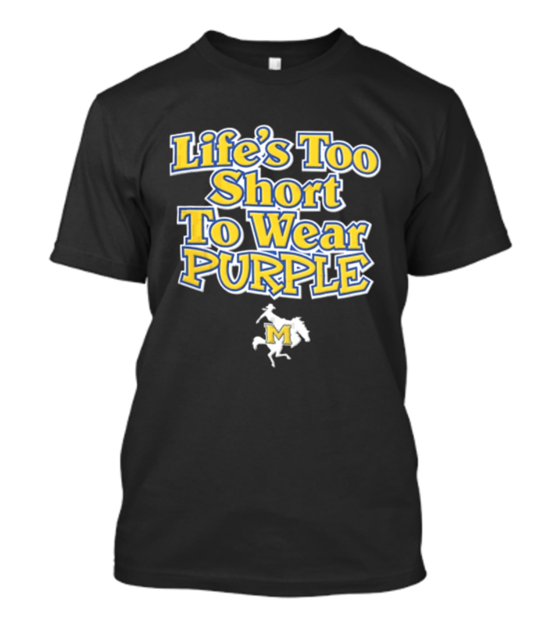 Life's Too Short To Wear Purple Yellow Blue Text With Cowboy Riding Bucking Horse T-Shirt