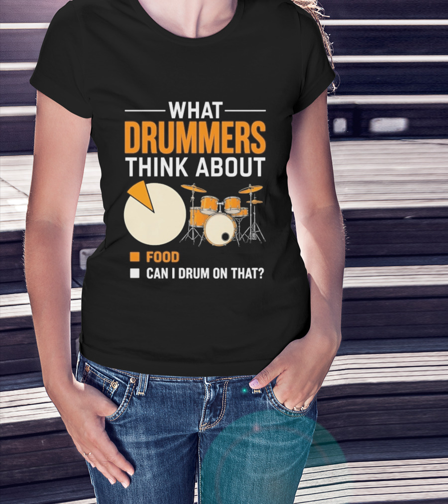 What Drummers Think About Pie Chart Food And Can I Drum On That T-Shirt