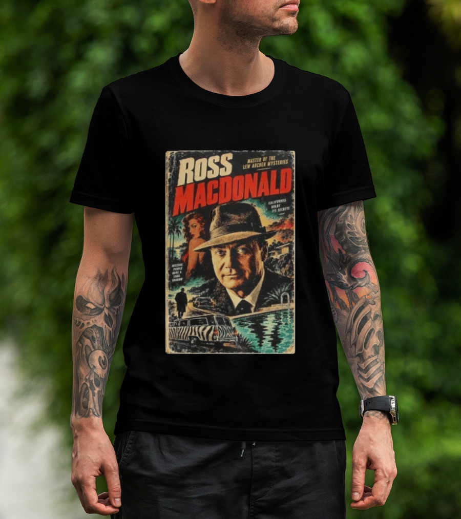 Ross Macdonald Master Of The Lew Archer Mysteries California Hides Its Secrets Missing People Dark Shadows T-Shirt