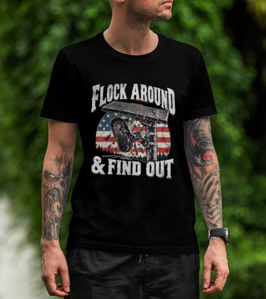Flock Around And Find Out USA Flag Broken Security Camera Solar Panel T-Shirt