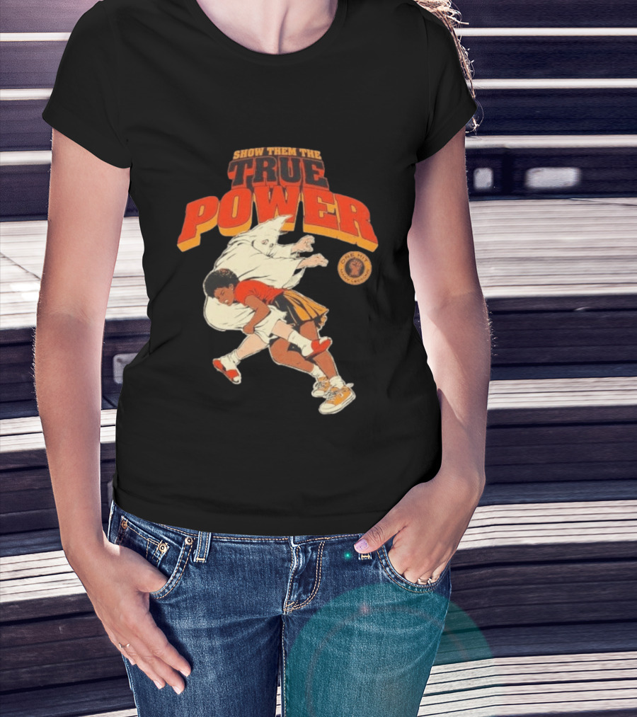 Show Them The True Power One Hit Many Lessons Basketball Spirit T-Shirt