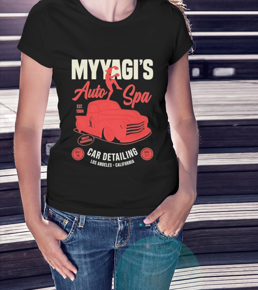 Myyagi's Auto Spa Established 1984 Quality Guaranteed Los Angeles California Car Detailing Wax On Wax Off T-Shirt