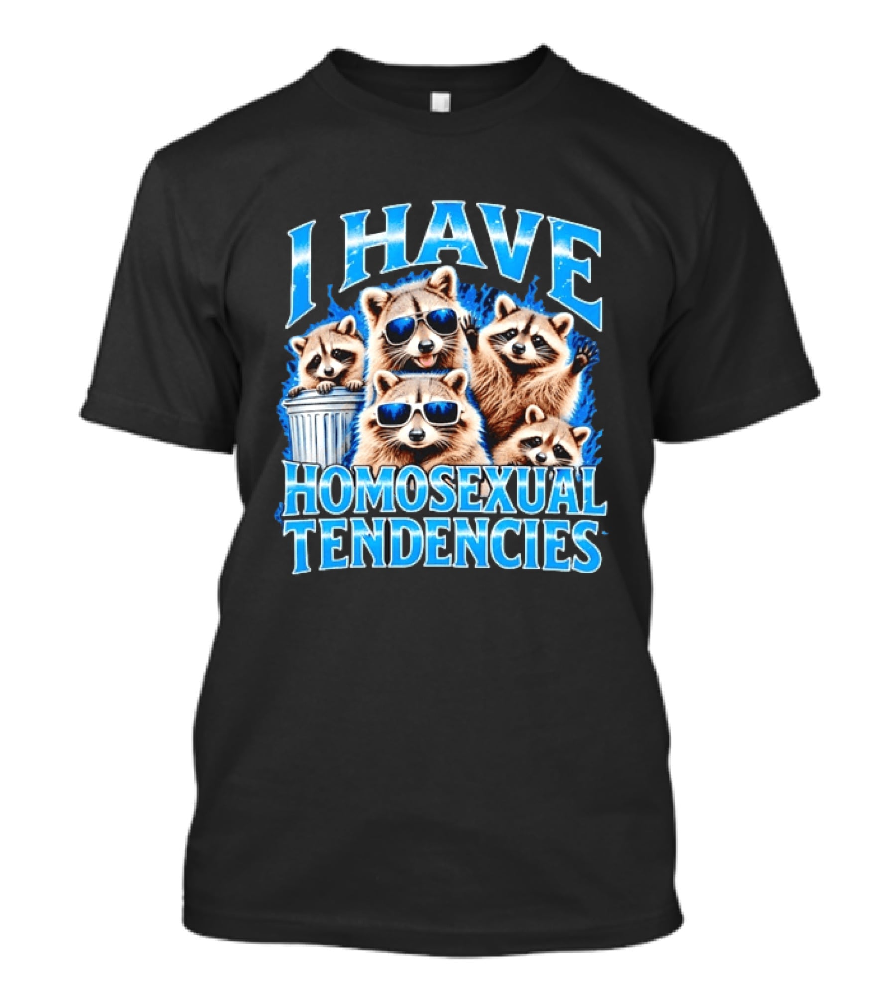 I Have Homosexual Tendencies Raccoon Squad Cool Shades Vibe T-Shirt