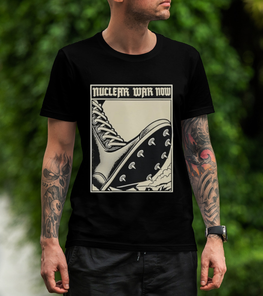 Nuclear War Now Spiked Boot Metal Punk Underground T-Shirt