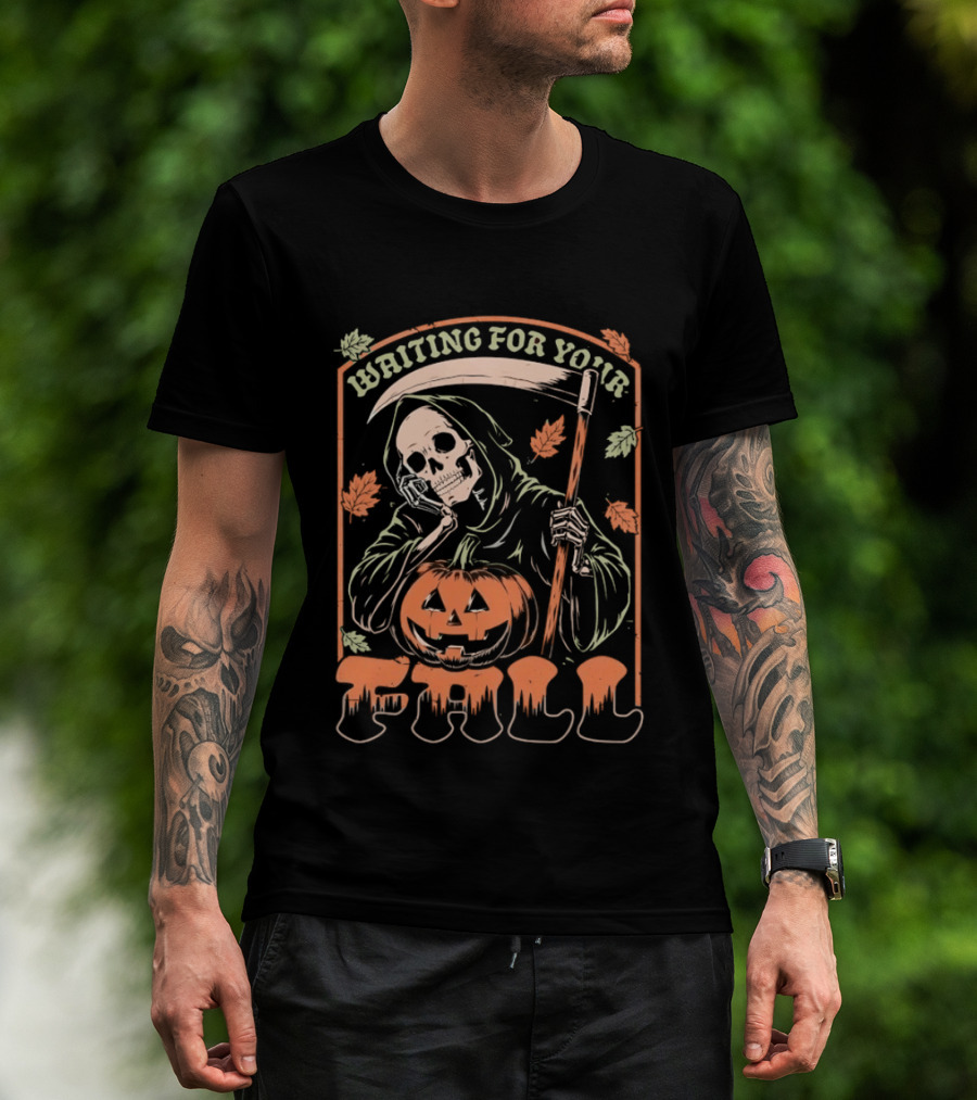 Waiting For Your Fall Grim Reaper With Pumpkin And Leaves T-Shirt