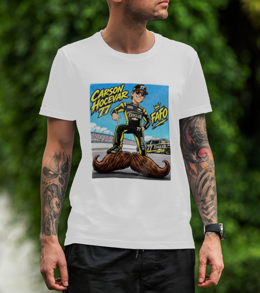 Carson Hocevar FAFO 77 Zeigler NASCAR Caricature Pointing At Mustache T-Shirt